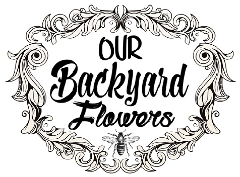 OUR BACKYARD FLOWER SHOP