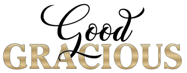 About Us Good Gracious Many LA About Us Good Gracious Many LA