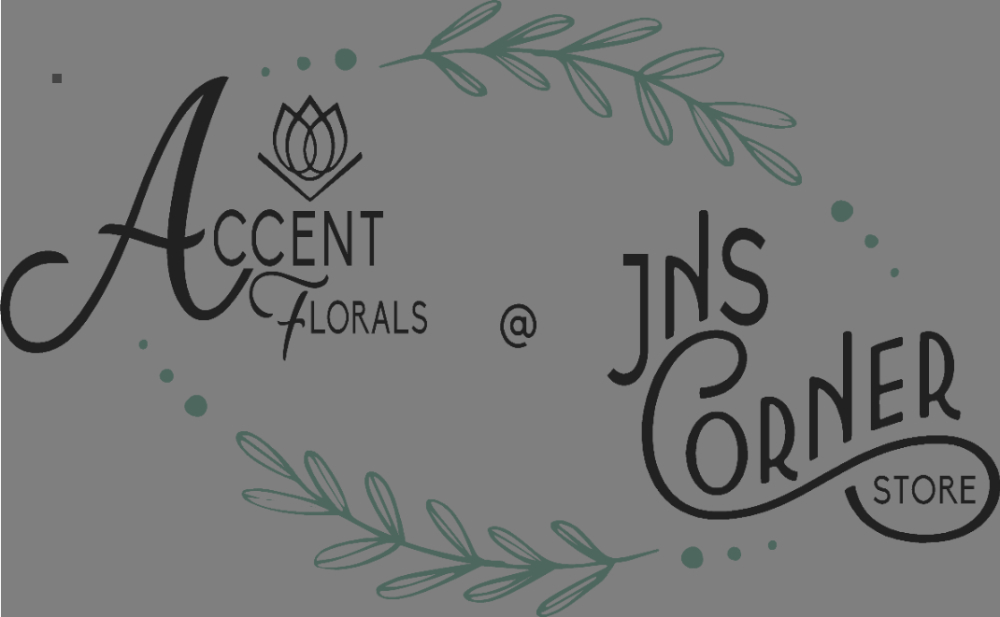 Accent Florals @ JNS Cornerstore